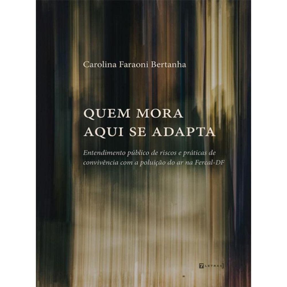 Quem Mora Aqui Se Adapta