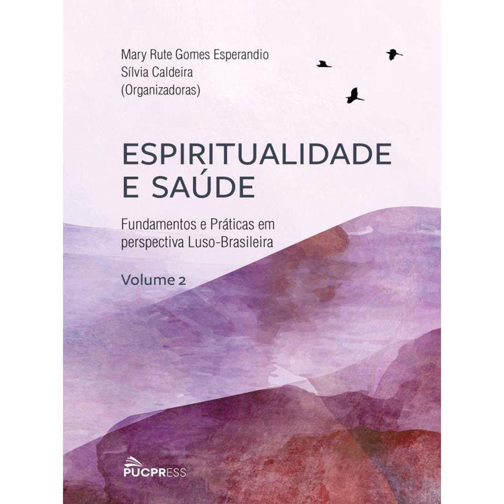 Espiritualidade E Saúde - Vol. 2