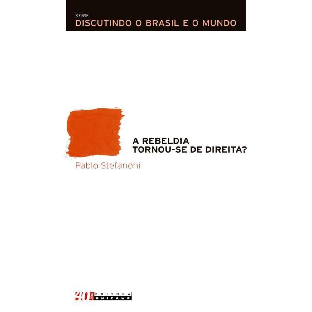 A Rebeldia Tornou-Se De Direita?