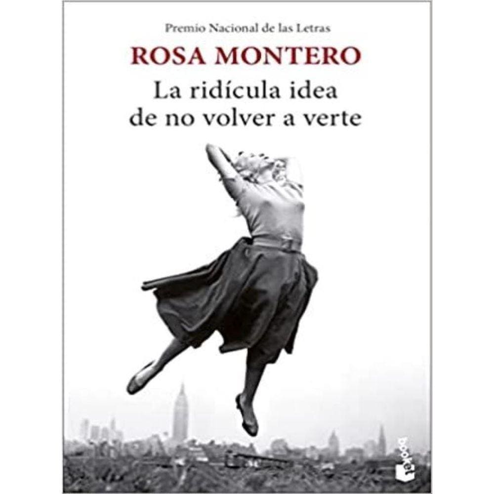 La Ridícula Idea De No Volver A Verte