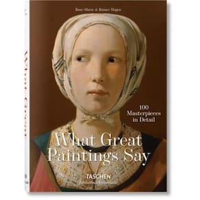 What great paintings say - 100 masterpieces in detail