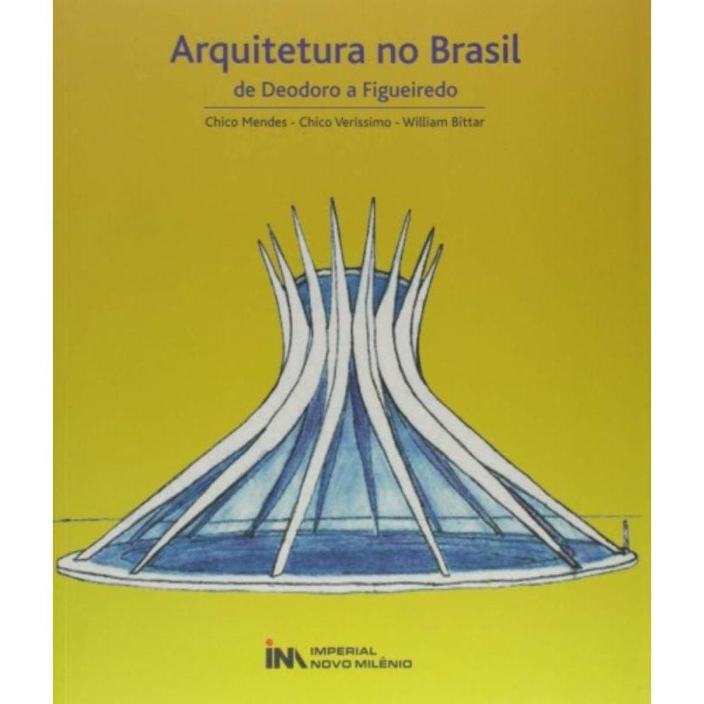 Arquitetura No Brasil  - De Deodoro A Figueiredo