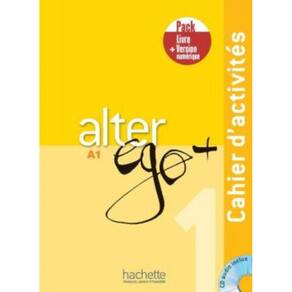 Alter Ego+ 1 - Pack Cahier + Version Numerique
