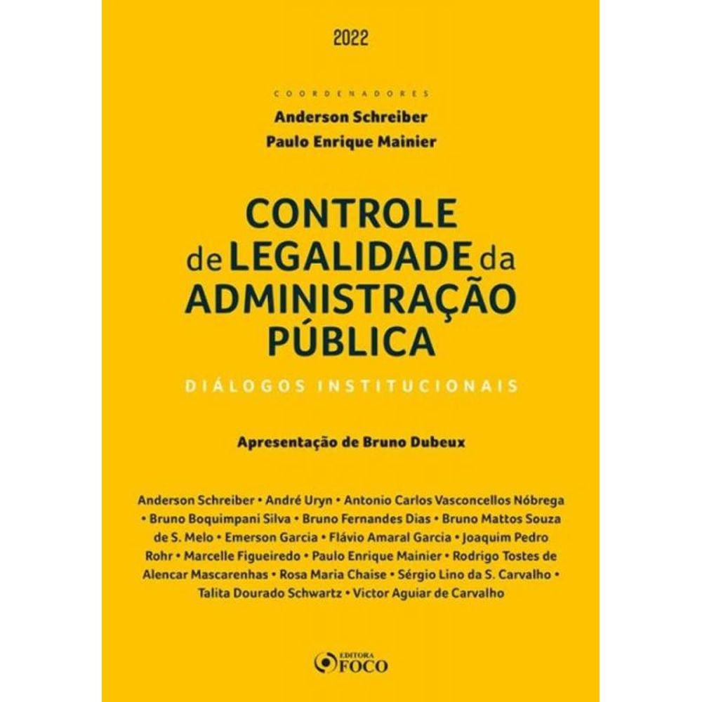 Controle De Legalidade Da Administração Pública: Diálogos Institucionais - 1ª Ed - 2022