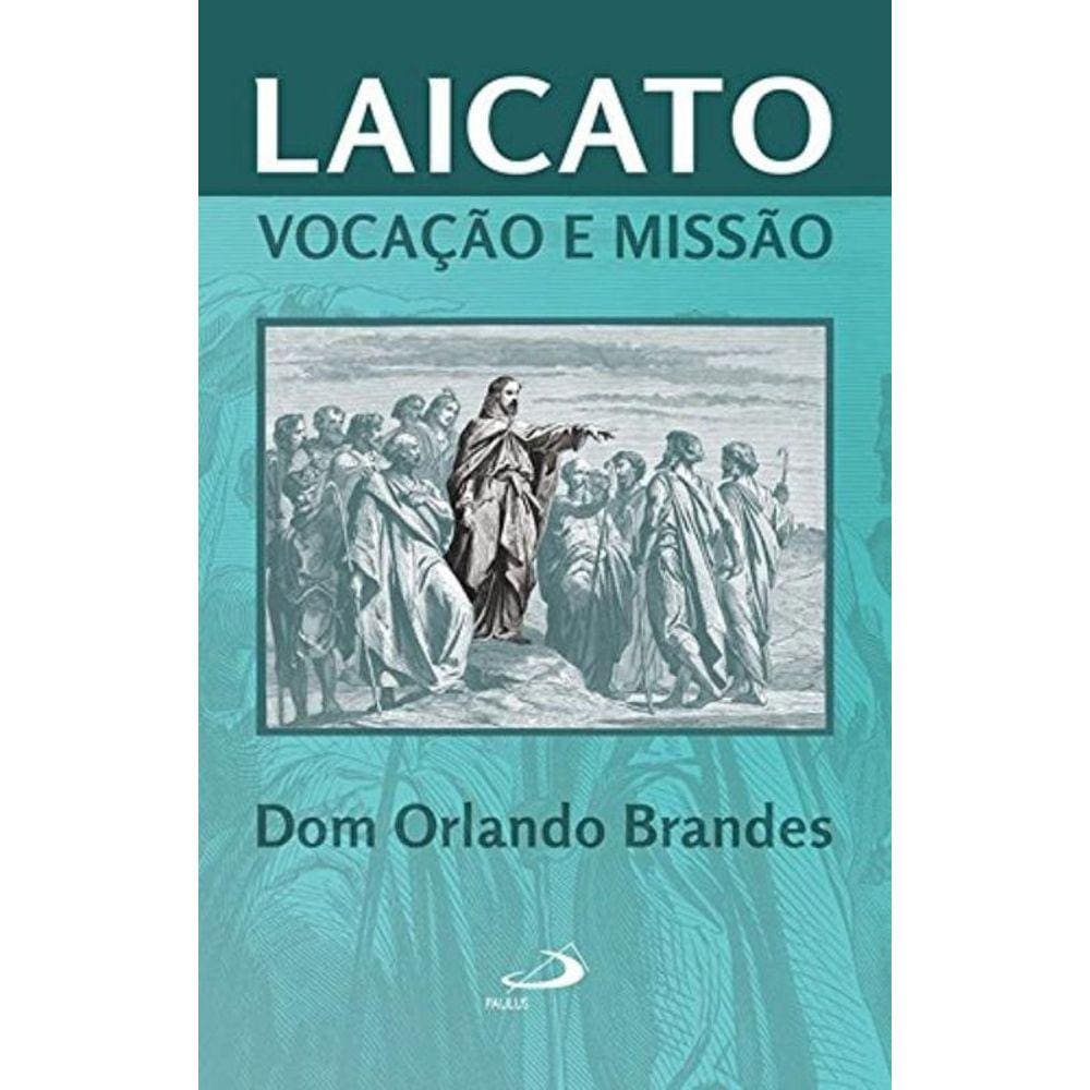 Laicato - Vocacao E Missao - Paulus