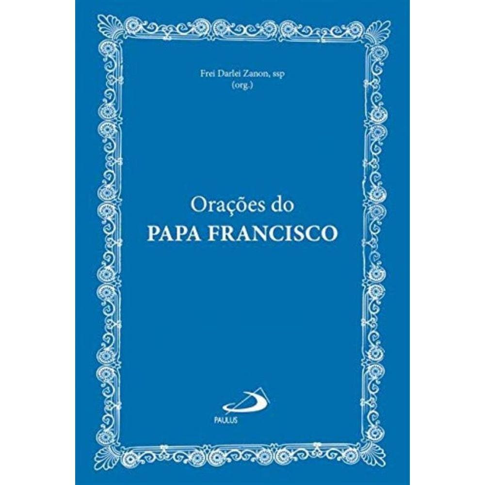 Oracoes Do Papa Francisco - Paulus
