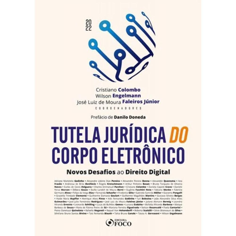 Tutela Jurídica do Corpo Eletrônico - Novos Desafios ao Direito Digital - 01Ed/22