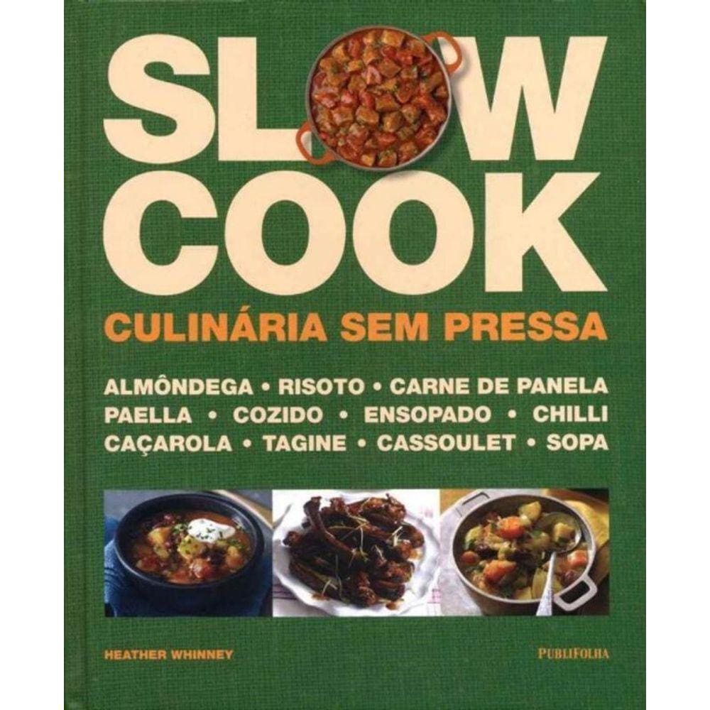 Slow Cook - Culinaria Sem Pressa