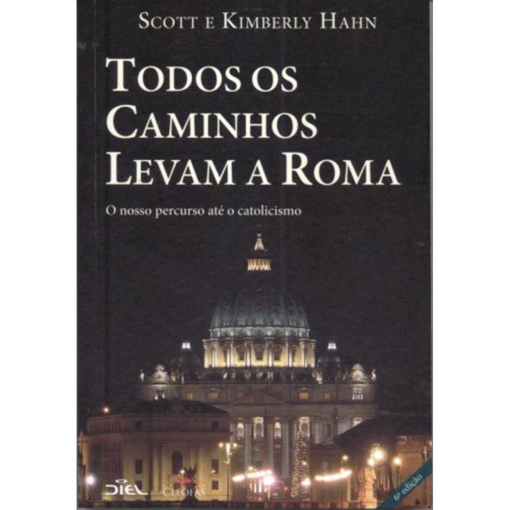 Todos Os Caminhos Levam A Roma - Cleofas