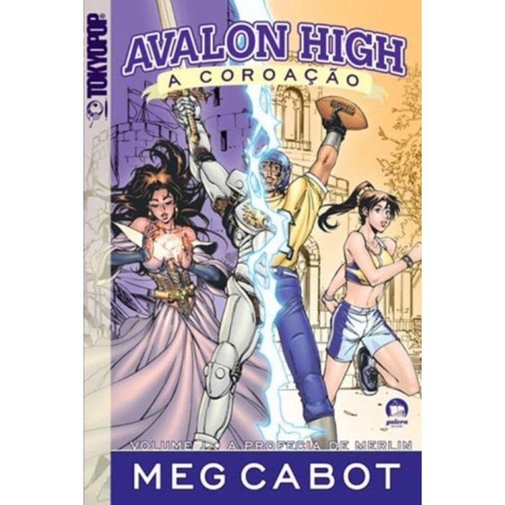 Avalon High A Coroacao. A Profecia De Merlin