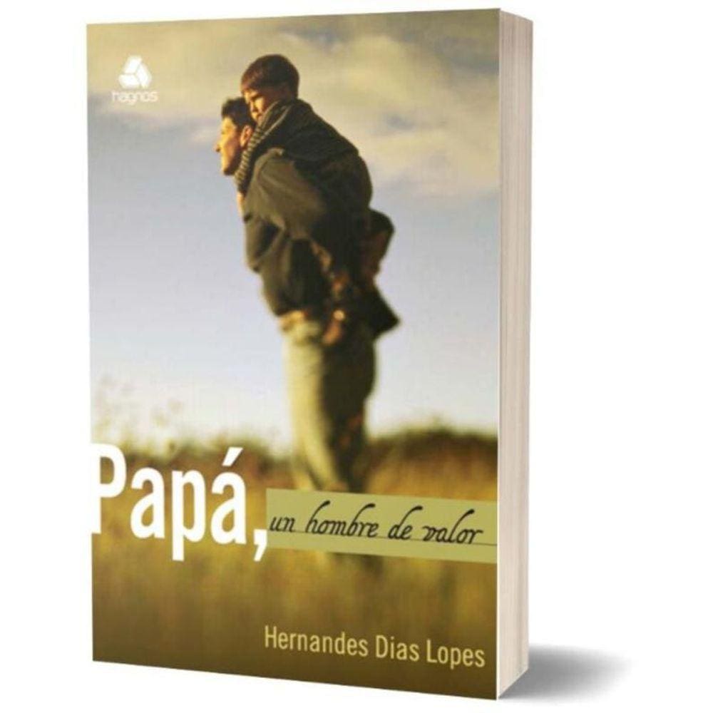 Papa Un Hombre De Valor - (Spanish Edition)