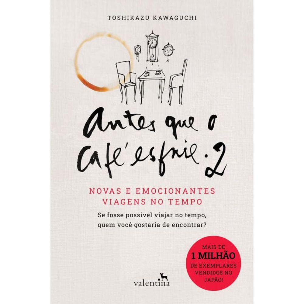Antes que o café esfrie 2: Novas e emocionantes viagens no tempo