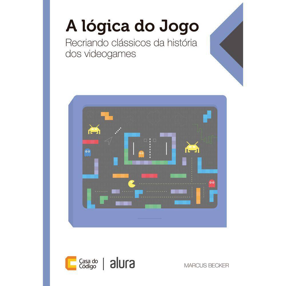 Livro de lógica do jogo - Casa do Código