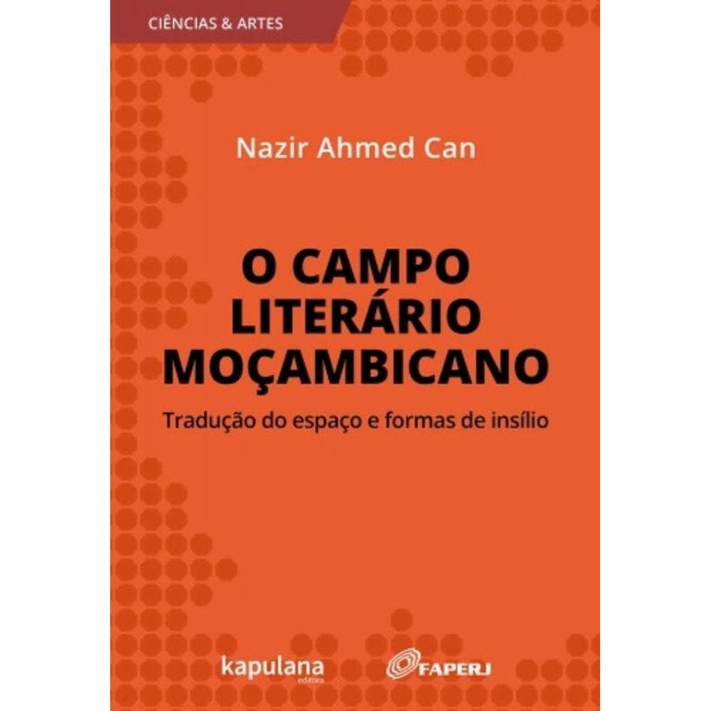 Campo Literario Mocambicano: Traducao Do Espaco E