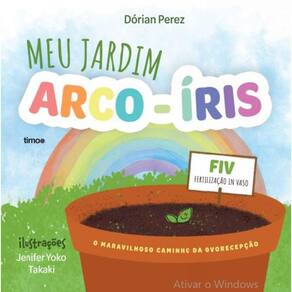 Meu jardim arco-íris - FIV - Fertilização in vaso