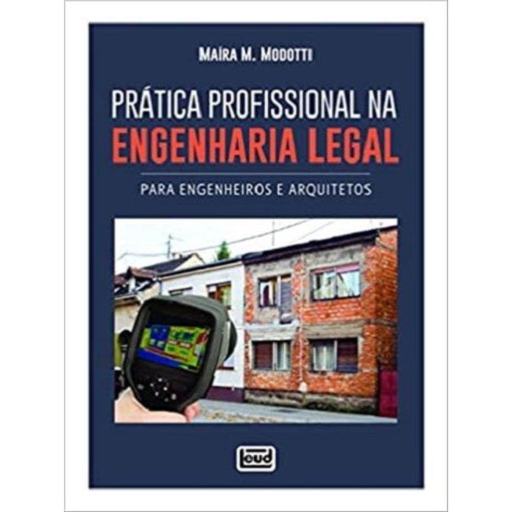Prática Profissional Na Engenharia Legal