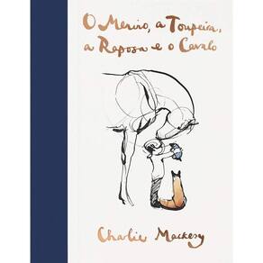 O Menino, A Toupeira, A Raposa E O Cavalo