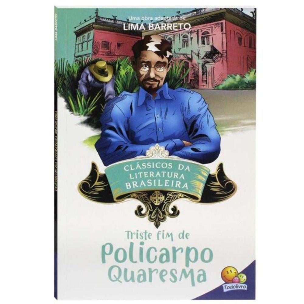 Classicos Da Literatura: Triste Fim De Policarpo Q