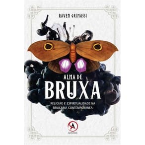 Alma de Bruxa - Religião e Espiritualidade na Bruxaria Contemporânea