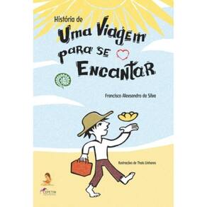 Historia De Uma Viagem Para Se Encantar