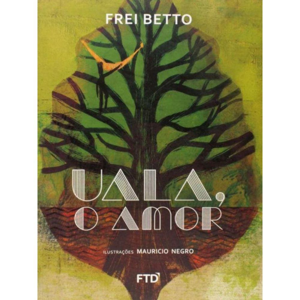 Uala, O Amor-Ed. Renovada-Serie Quero Mais