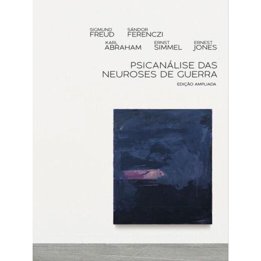 Psicanálise Das Neuroses De Guerra