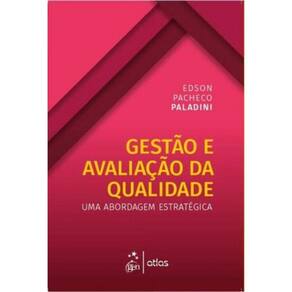 Gestão e Avaliação da Qualidade- Uma Abordagem Estratégica