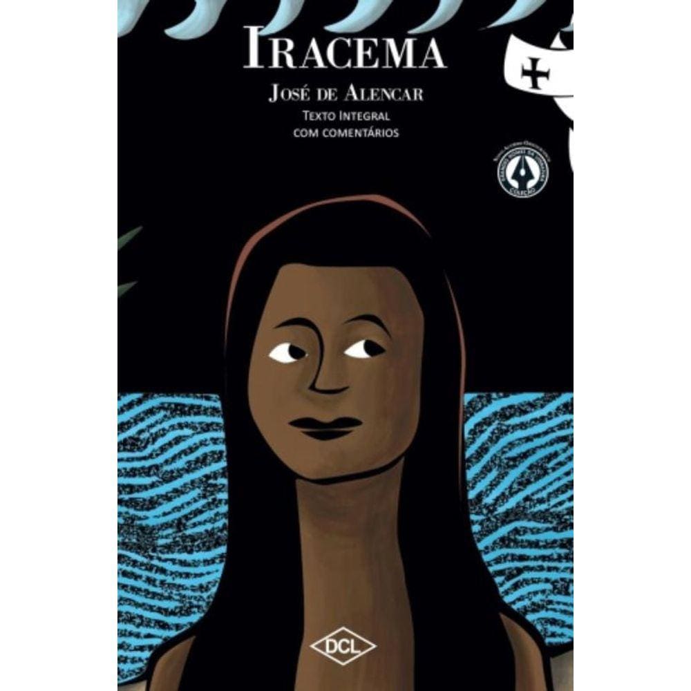 Iracema : Texto Integral Com Comentários