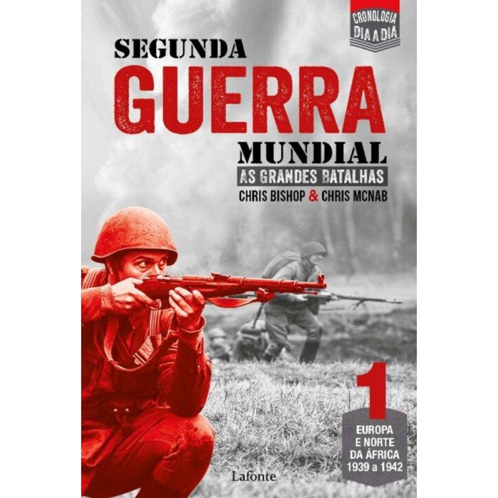 Segunda Guerra Mundial - As Grandes Batalhas - Vol. 01