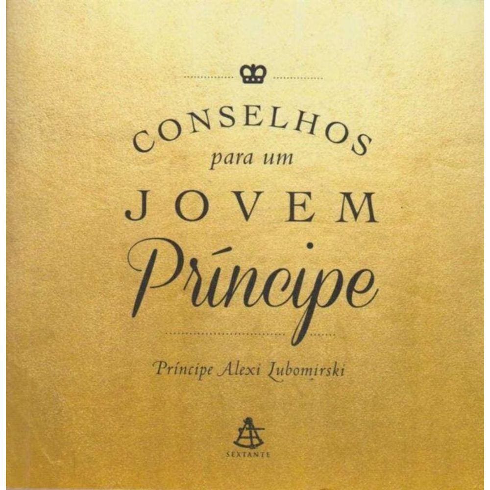 Conselhos Para um Jovem Príncipe