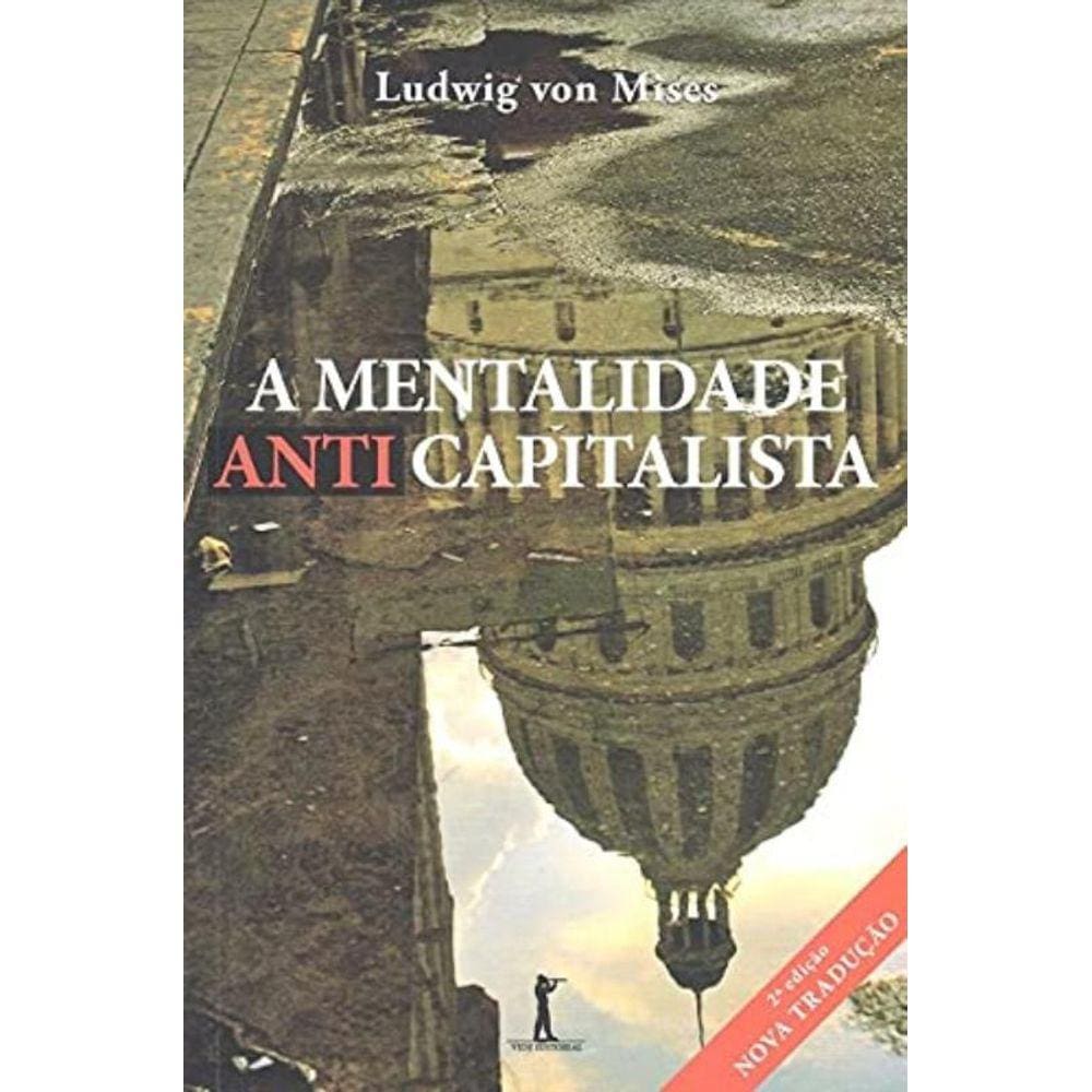 Mentalidade Anticapitalista, A