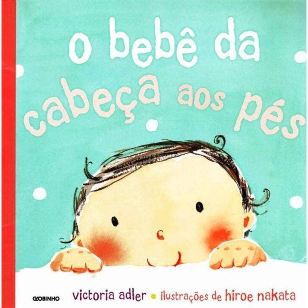 Bebê da Cabeça aos Pés, O