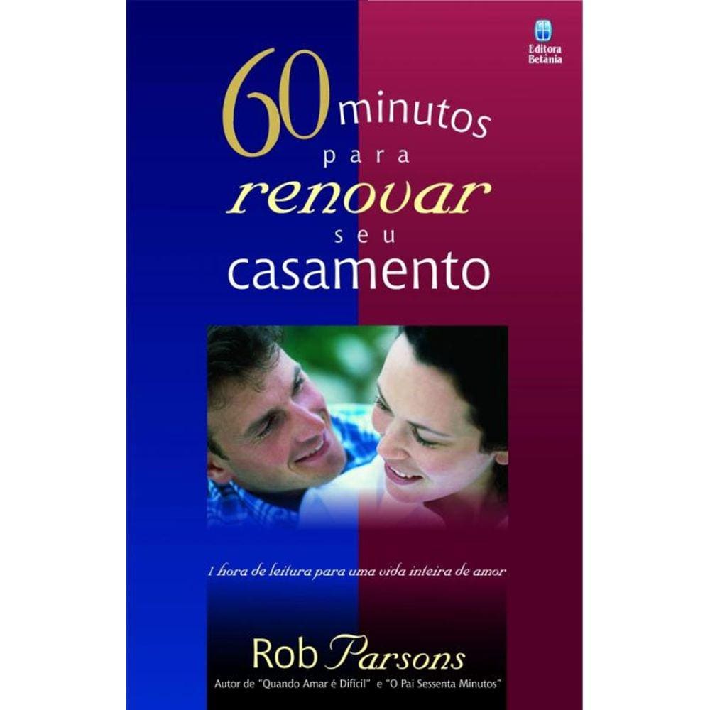 60 Minutos Para Renovar Seu Casamento
