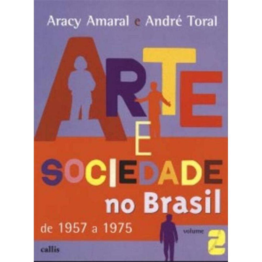 Arte e Sociedade No Brasil - Vol. 02