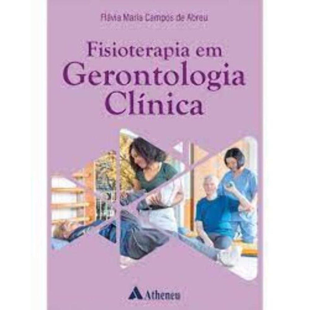 Fisioterapia Em Gerontologia Clinica