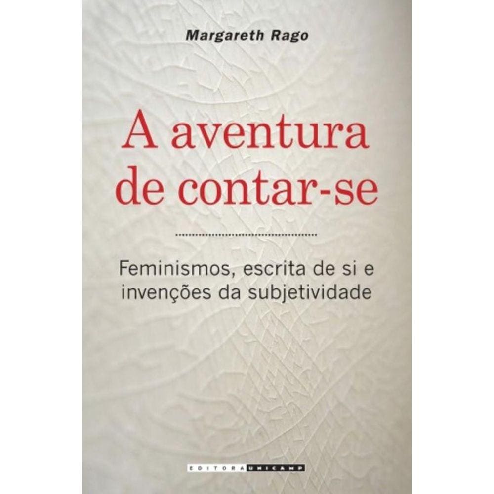 Aventura De Contar-Se, A: Feminismos, Escrita De S