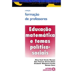 Educacao Matematica E Temas Politico-Sociais