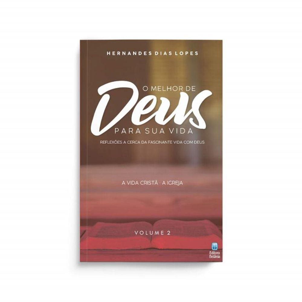 Melhor De Deus Para Sua Vida, O - Vol 2