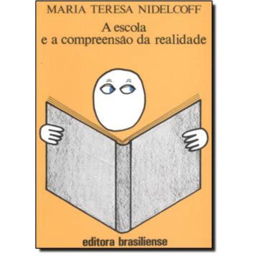 Escola E A Compreensao Da Realidade, A