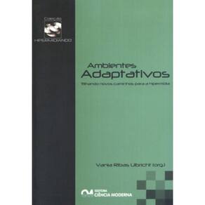 Ambientes Adaptativos - Trilhando Novos Caminhos Para A Hipermidia