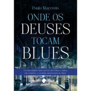 Onde Os Deuses Tocam Blues