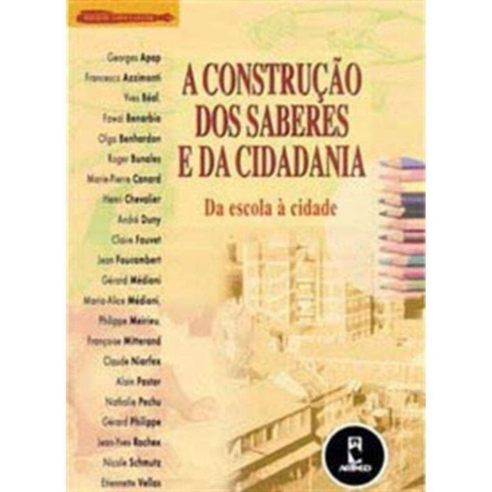 Construcao Dos Saberes e Da Cidadania, A