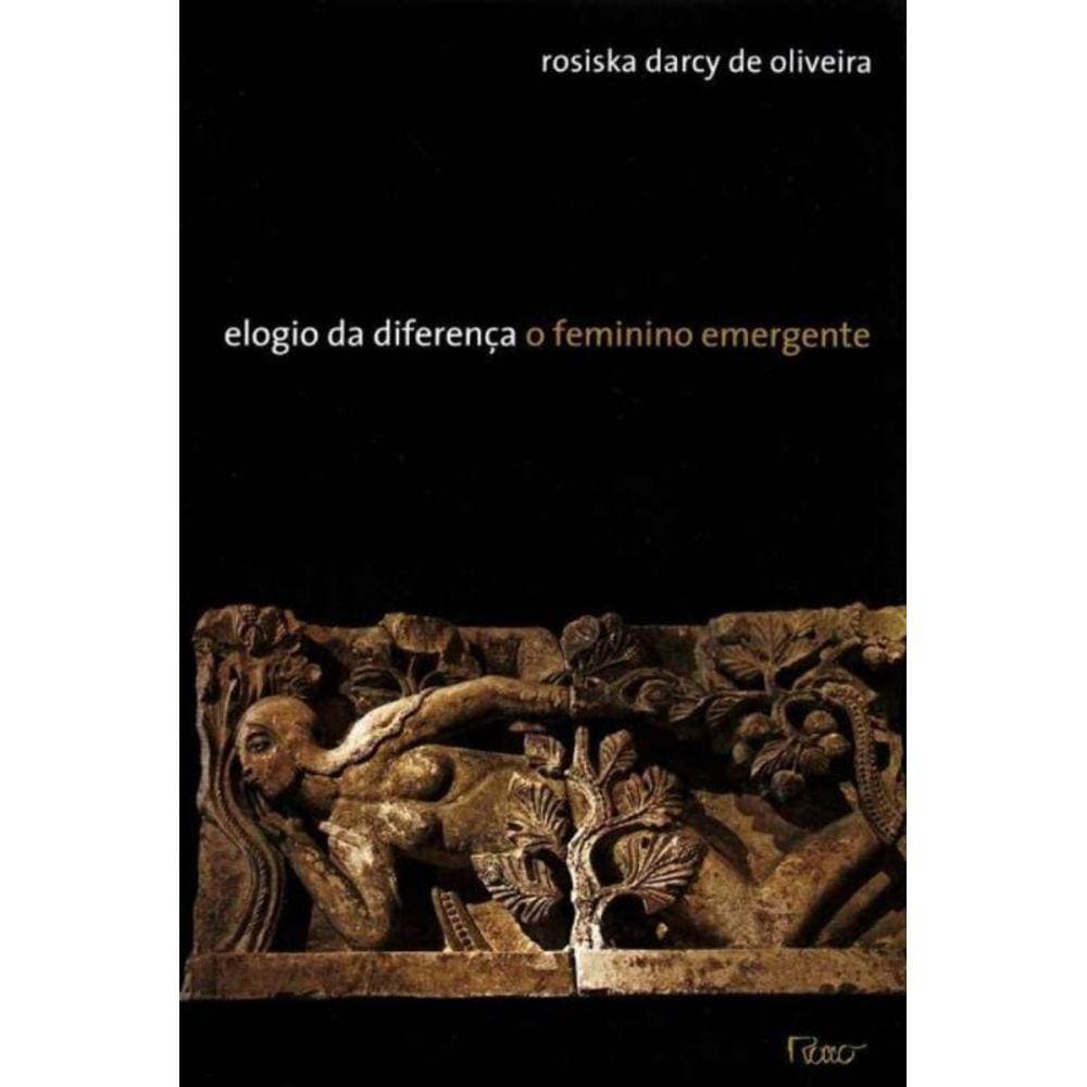 Elogio Da Diferenca - o Feminino Emergente