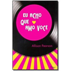 Eu Acho Que Amo Você