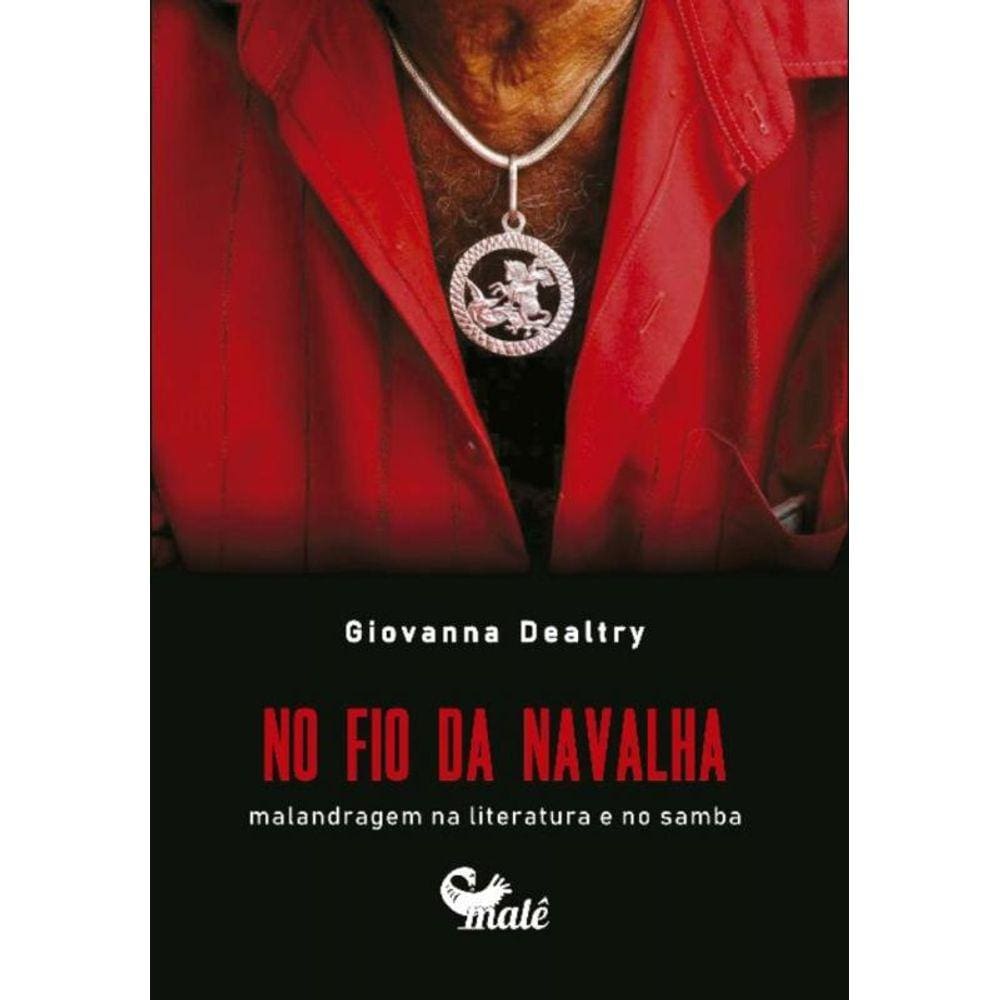 No Fio Da Navalha: Malandragem Na Literatura E No Samba