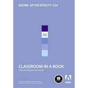 Adobe After Effects Cs4 Classroom In a Book