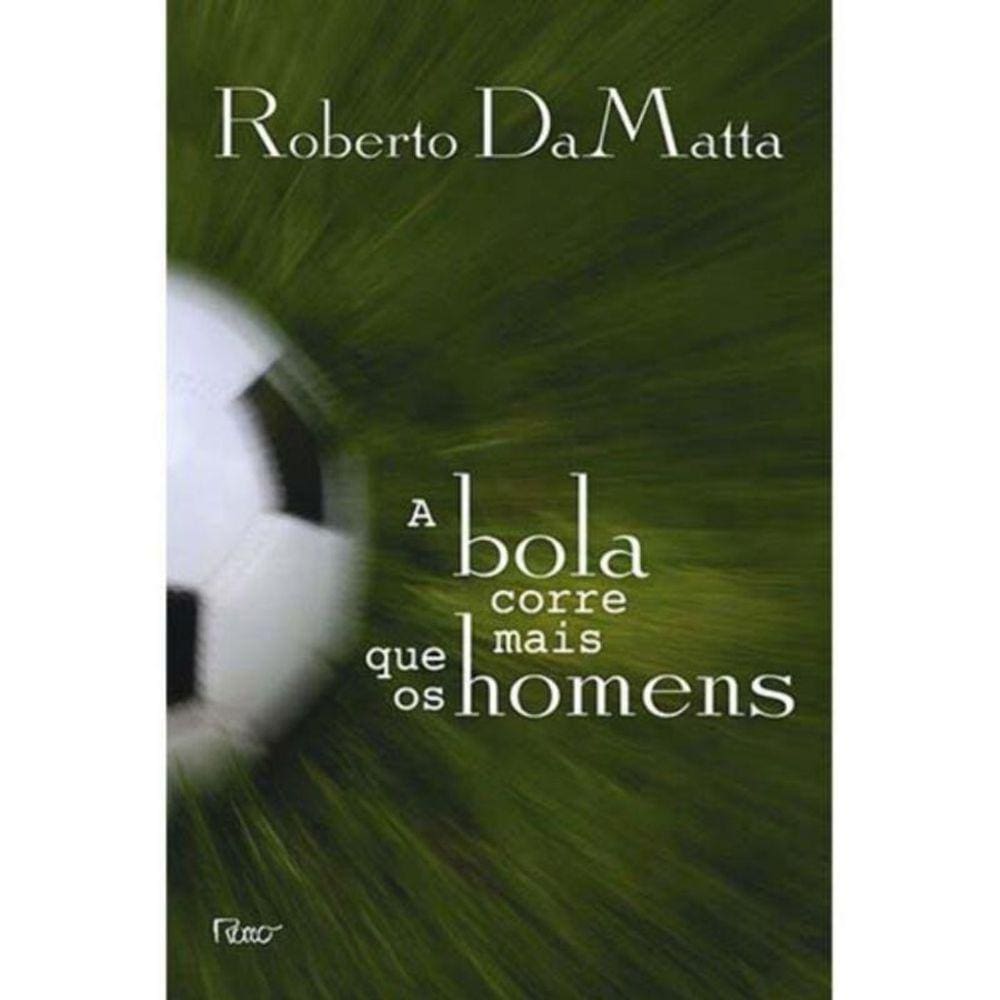 Bola Corre Mais Que Os Homens, A