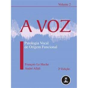 Voz Patologia Vocal De Origem Funcional Vol 2, A