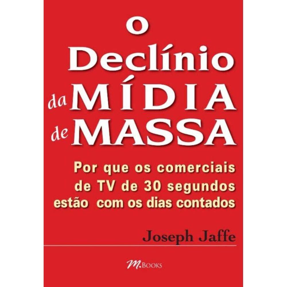 o Declínio Da Mídia De Massa