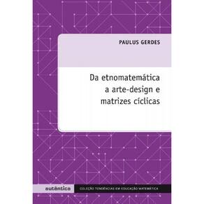 Da Etnomatematica A Arte-Design E Matrizes Ciclic